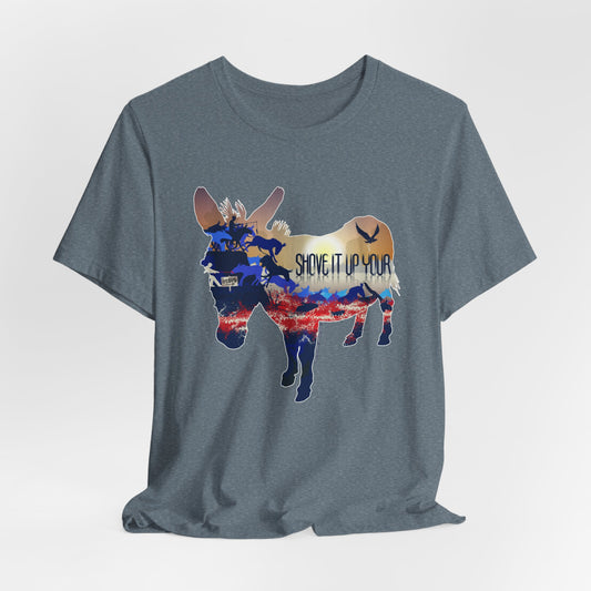 DK85: Shove It Up Your - Unisex S/S T-Shirt