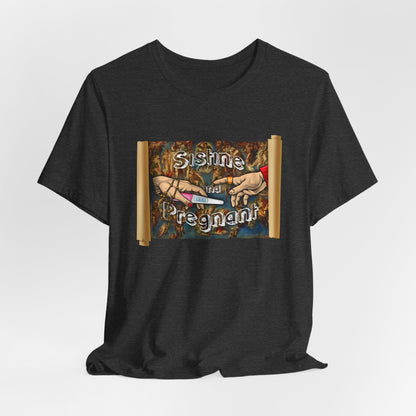 DK94: Sistine and Pregnant - Unisex S/S T-Shirt