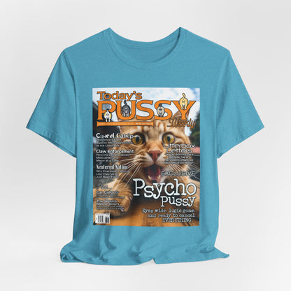 DK230: Today's Pussy... Weekly (Psycho Pussy Edition) - Unisex S/S T-Shirt