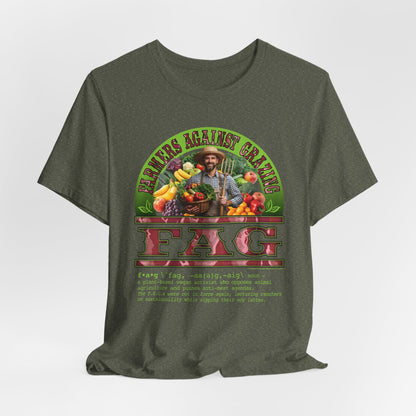 DK238: Fierce And Glorious (Farmers Against Grazing Edition) - Unisex S/S T-Shirt