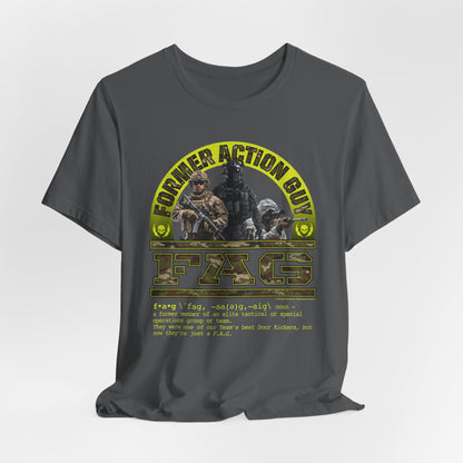 DK238: Fierce And Glorious (Former Action Guy Edition) - Unisex S/S T-Shirt