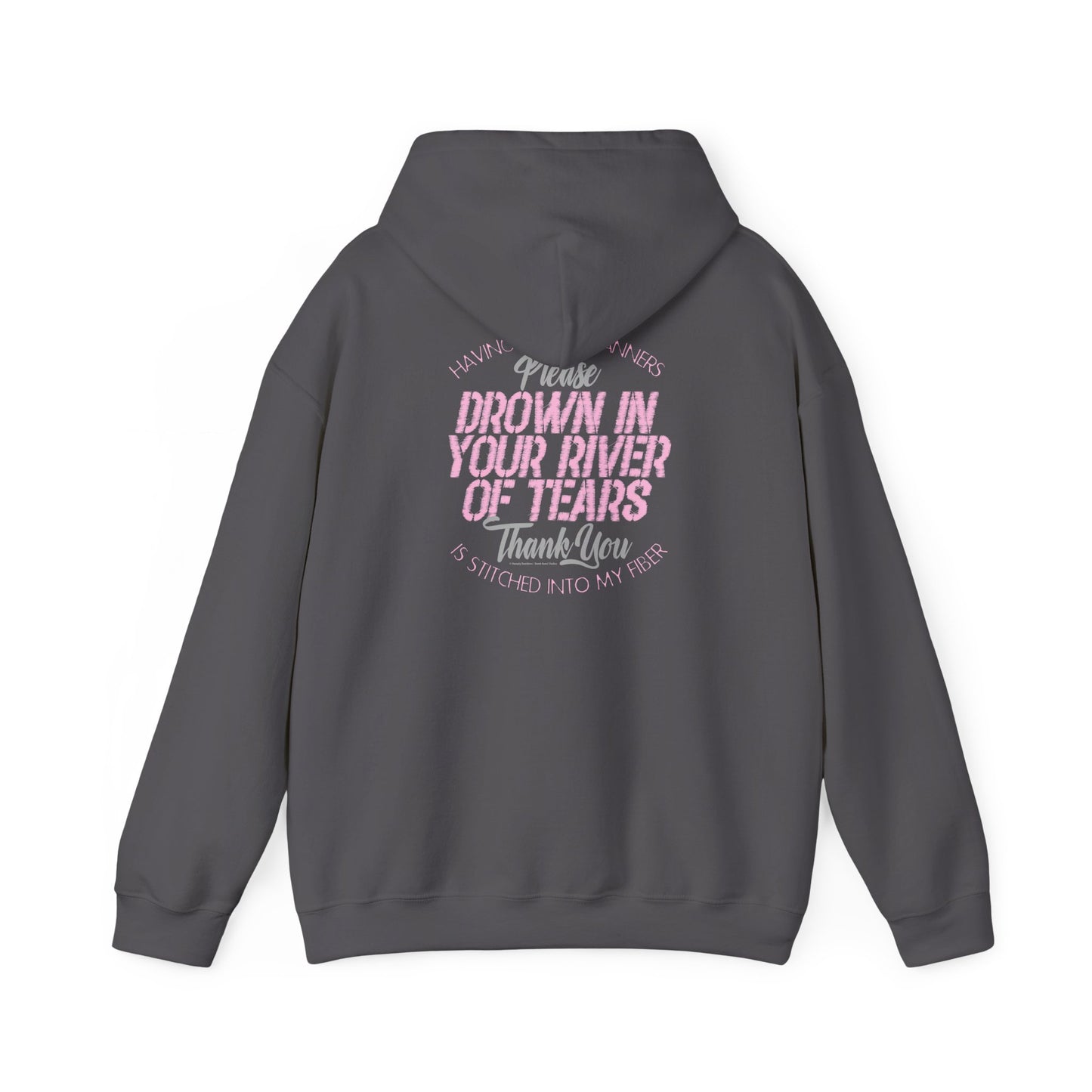 DK90: Please & Thank You (Drown In A River of Your Tears) - Adult Hooded Sweatshirt