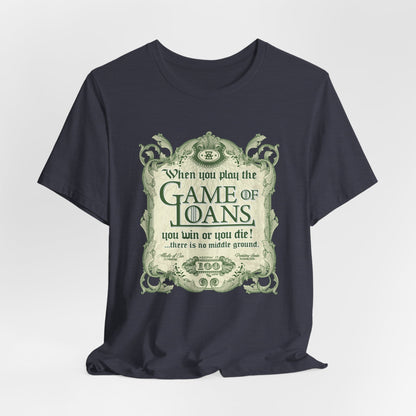 DK143: Game Of Loans - Unisex S/S T-Shirt