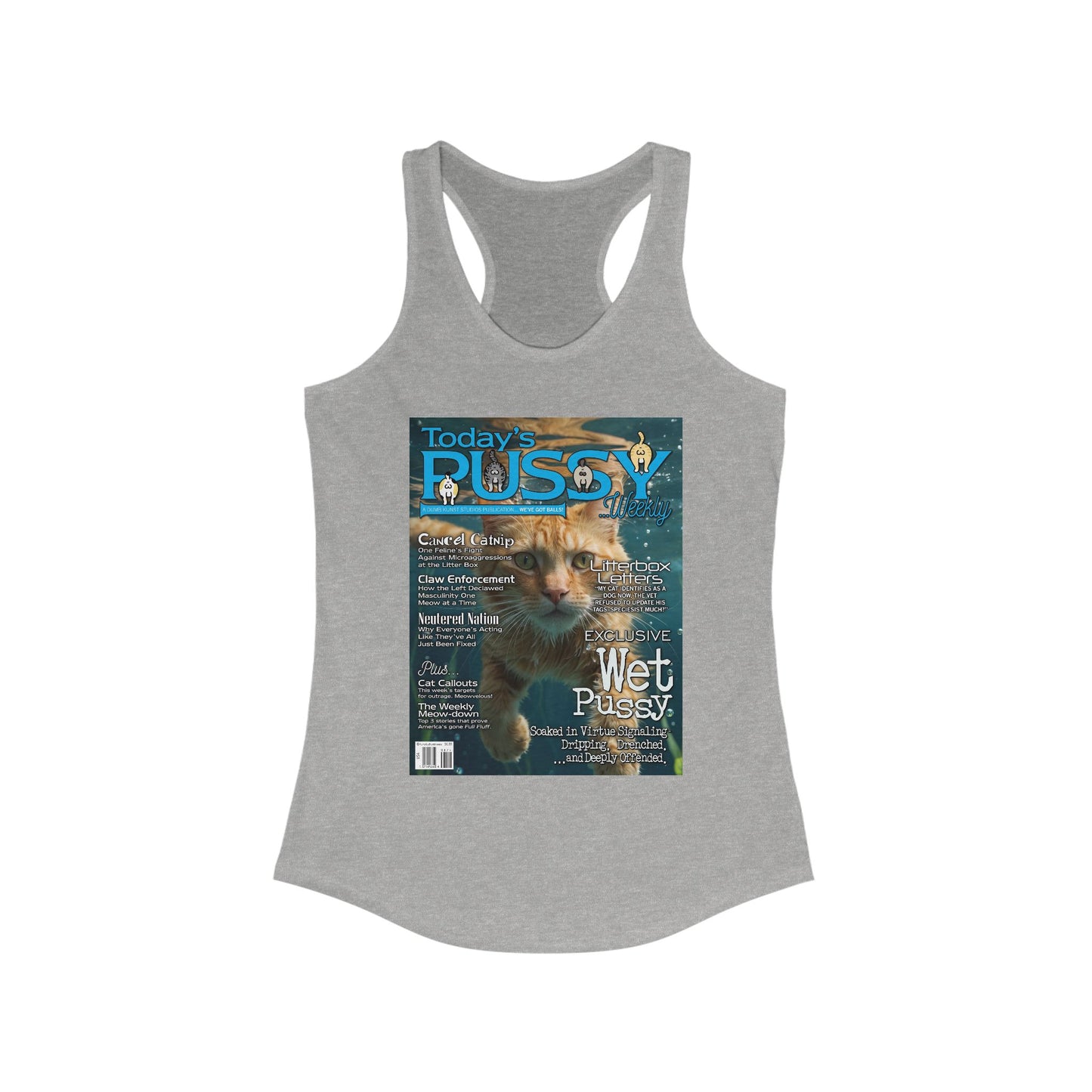 DK230: Today's Pussy... Weekly (Wet Pussy Edition) - Ladies Racerback Tank