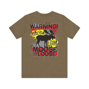 Moose Lodge 2427 - Loose Moose - Unisex T-Shirt (Front & Back Print)