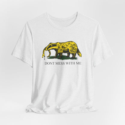 DK14: Honey Badger Don't Give a "Mess" - Unisex S/S T-Shirt