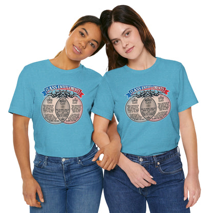 DK131: Class Entitlements - Unisex S/S T-Shirt