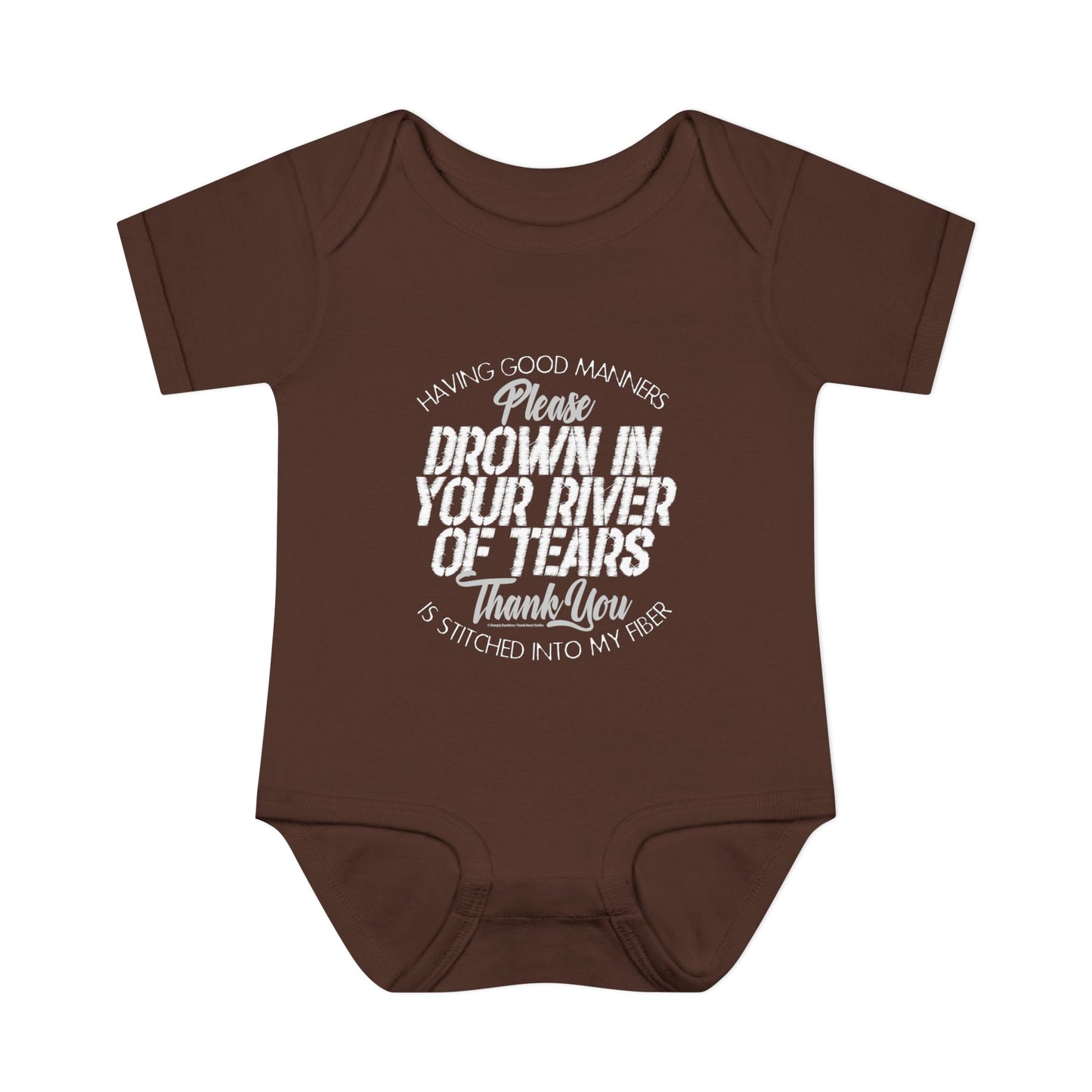 DK90: Please & Thank You (Drown In Your River of Tears) - Infant Sized Onsie