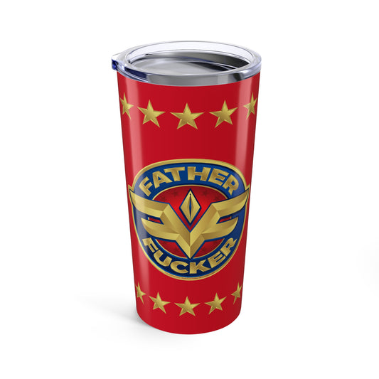 DK234: MF'in Fatherfuckers (HER Edition) - 20oz Travel Tumbler