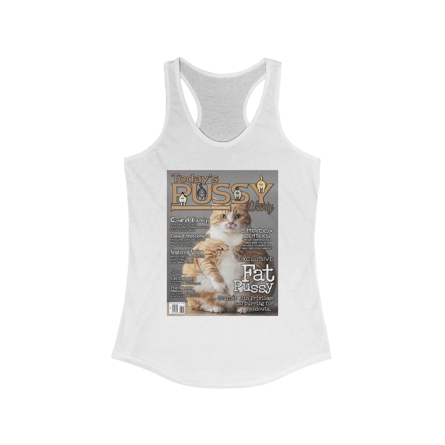 DK230: Today's Pussy... Weekly (Fat Pussy Edition) - Ladies Racerback Tank