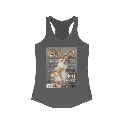 DK230: Today's Pussy... Weekly (Fat Pussy Edition) - Ladies Racerback Tank