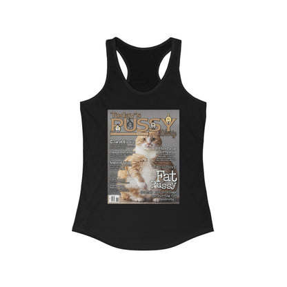 DK230: Today's Pussy... Weekly (Fat Pussy Edition) - Ladies Racerback Tank