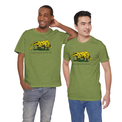 DK14: Honey Badger Don't Give a "Mess" - Unisex S/S T-Shirt