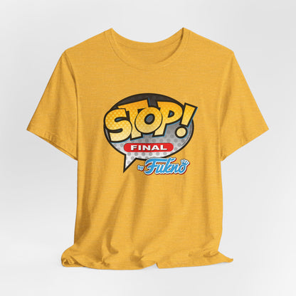 DK103: Stop! by Fukno - Unisex S/S T-Shirt