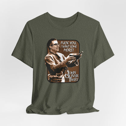 DK6: John Oliver Twist (Fuck Edition) - Unisex S/S T-Shirt