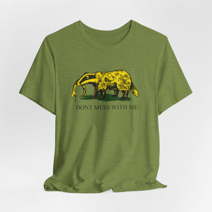 DK14: Honey Badger Don't Give a "Mess" - Unisex S/S T-Shirt