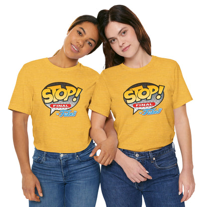 DK103: Stop! by Fukno - Unisex S/S T-Shirt