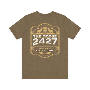 Moose Lodge 2427 - Moose Drink Mine - Unisex T-Shirt (Front & Back Print)