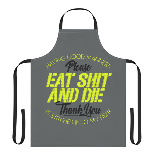 DK90: Please & Thank You (Eat Shit And Die)  - Twill Kitchen Apron