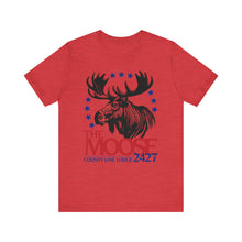 Load image into Gallery viewer, Moose Lodge 2427 - Moose For President - Unisex T-Shirt (Front Print Only)
