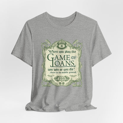 DK143: Game Of Loans - Unisex S/S T-Shirt