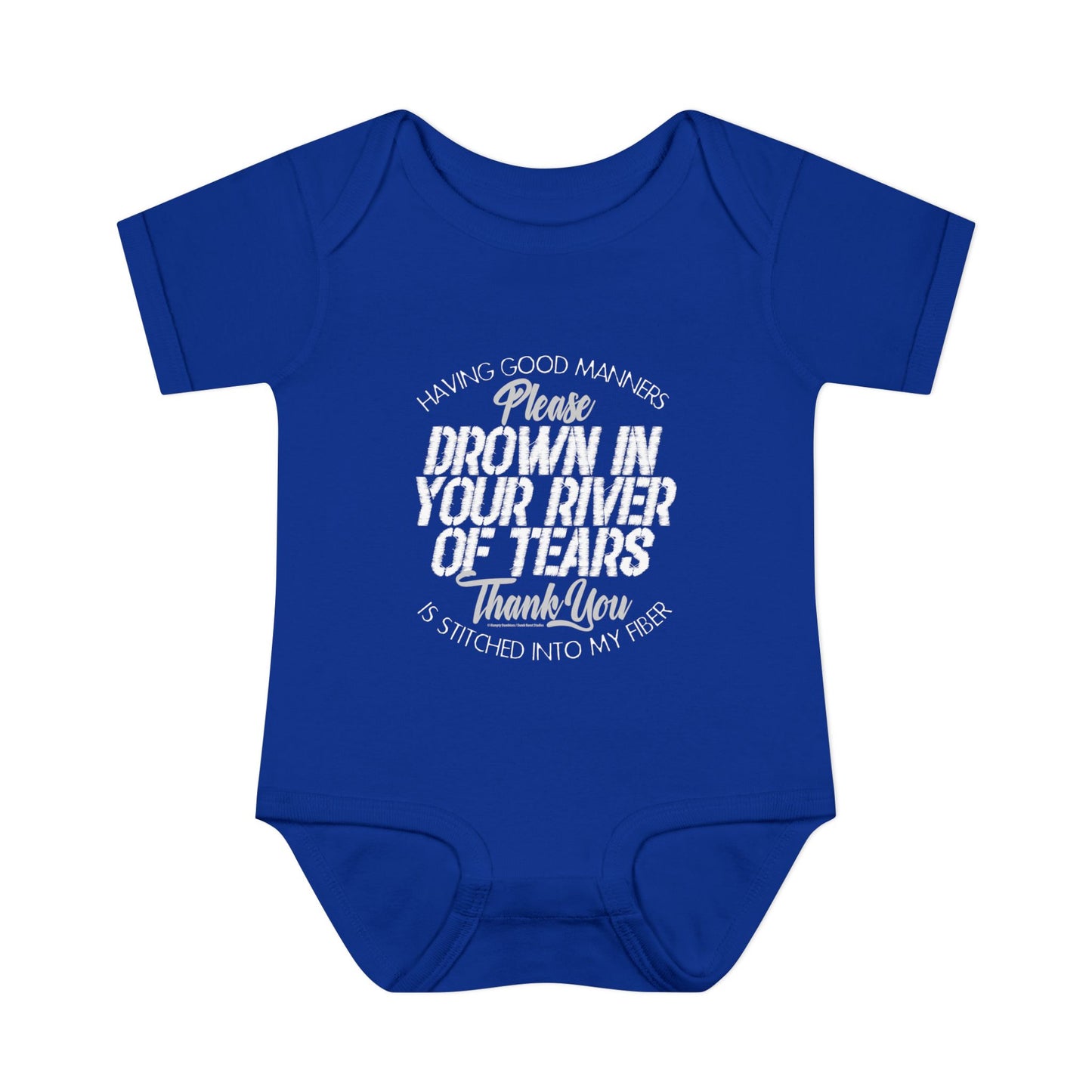 DK90: Please & Thank You (Drown In Your River of Tears) - Infant Sized Onsie