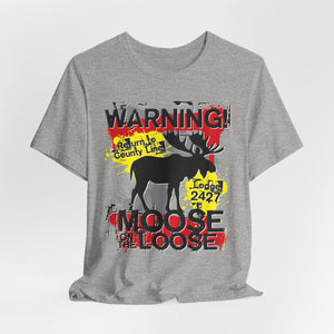 Moose Lodge 2427 - Loose Moose - Unisex T-Shirt (Front Print Only)