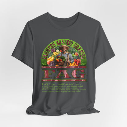 DK238: Fierce And Glorious (Farmers Against Grazing Edition) - Unisex S/S T-Shirt