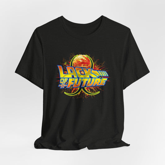 DK118: Lack Of A Future - Unisex S/S T-Shirt