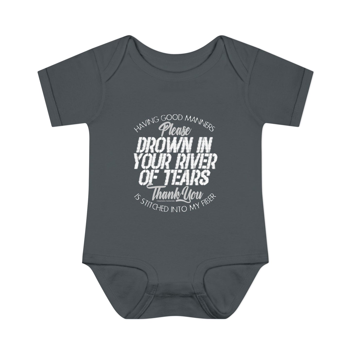 DK90: Please & Thank You (Drown In Your River of Tears) - Infant Sized Onsie