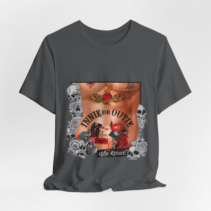 DK215: Innie or Outie - Unisex S/S T-Shirt