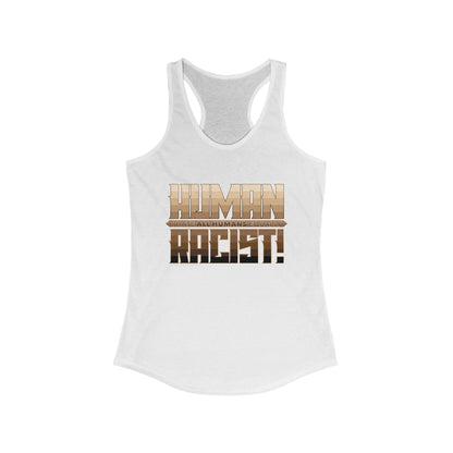 DK99: The Human Racist (Tonal Edition) - Ladies Racerback Tank