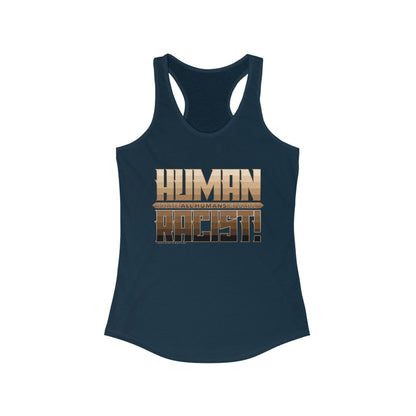 DK99: The Human Racist (Tonal Edition) - Ladies Racerback Tank