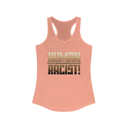 DK99: The Human Racist (Tonal Edition) - Ladies Racerback Tank