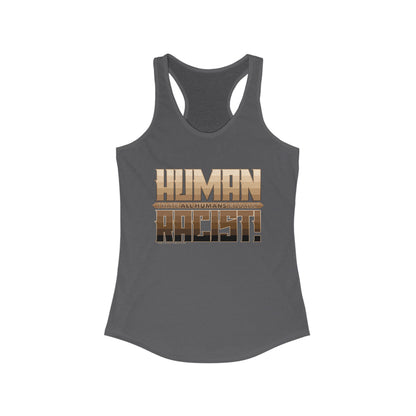 DK99: The Human Racist (Tonal Edition) - Ladies Racerback Tank