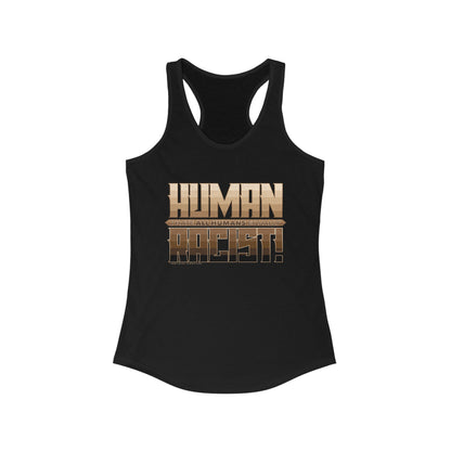 DK99: The Human Racist (Tonal Edition) - Ladies Racerback Tank