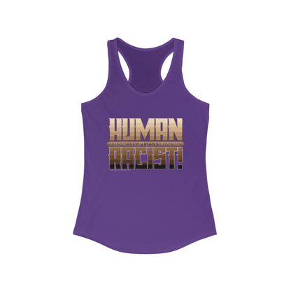 DK99: The Human Racist (Tonal Edition) - Ladies Racerback Tank
