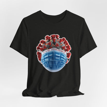 DK106: It's No COVIDcidence - Unisex S/S T-Shirt