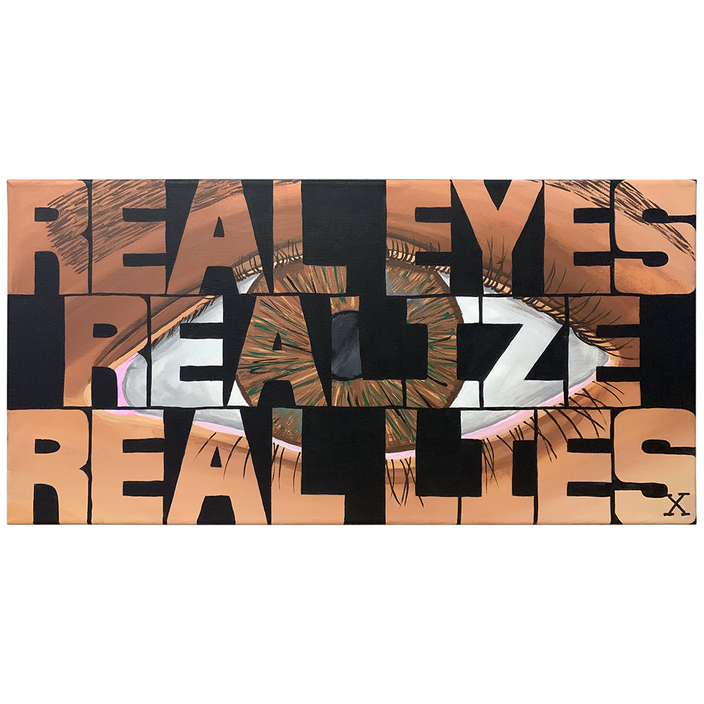 Fine Kunst - Real Eyes Realize Real Lies