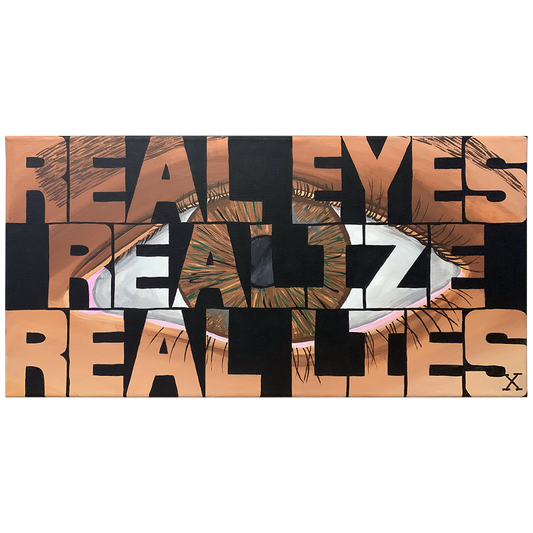 Fine Kunst - Real Eyes Realize Real Lies