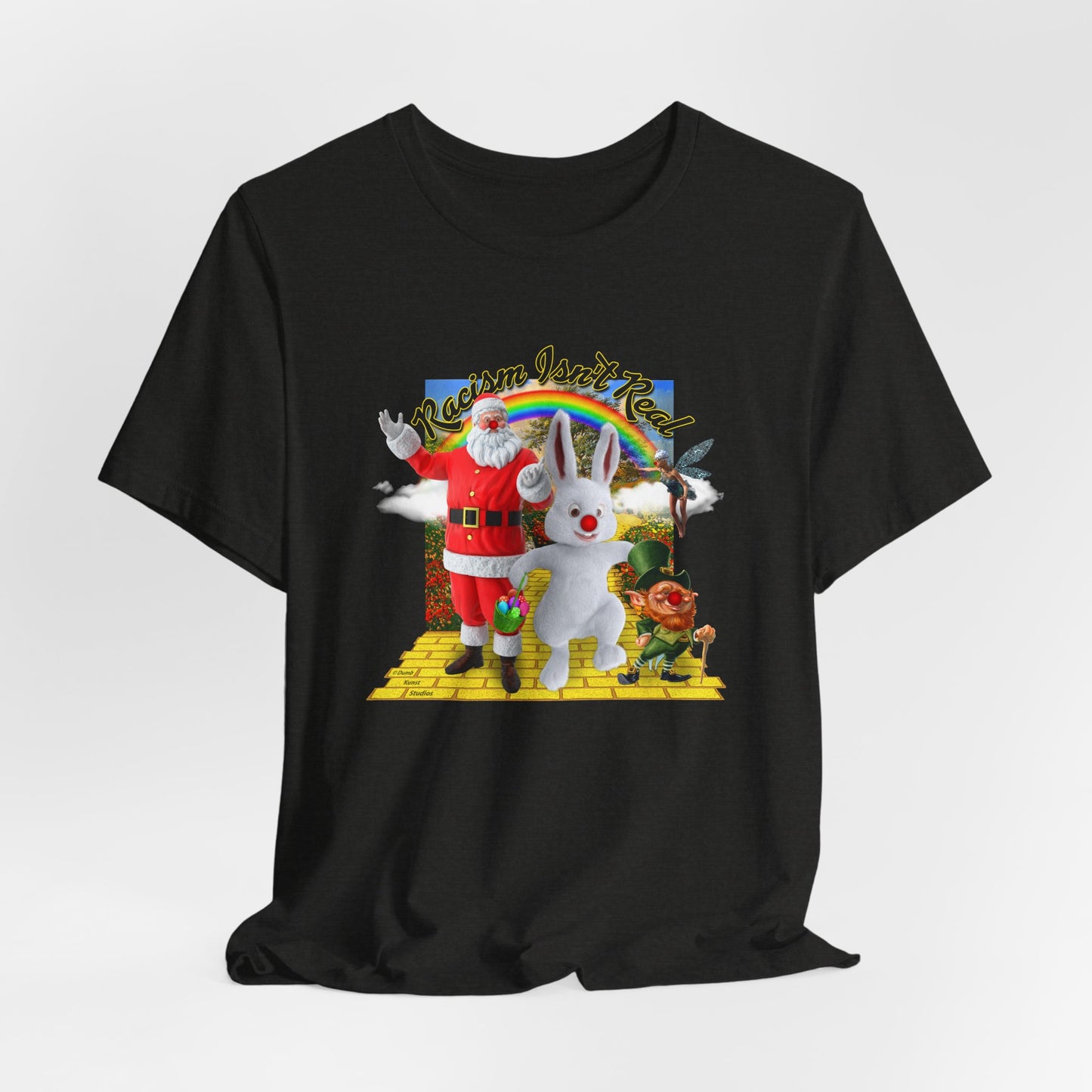 DK68: Racism Isn't Real - Unisex S/S T-Shirt