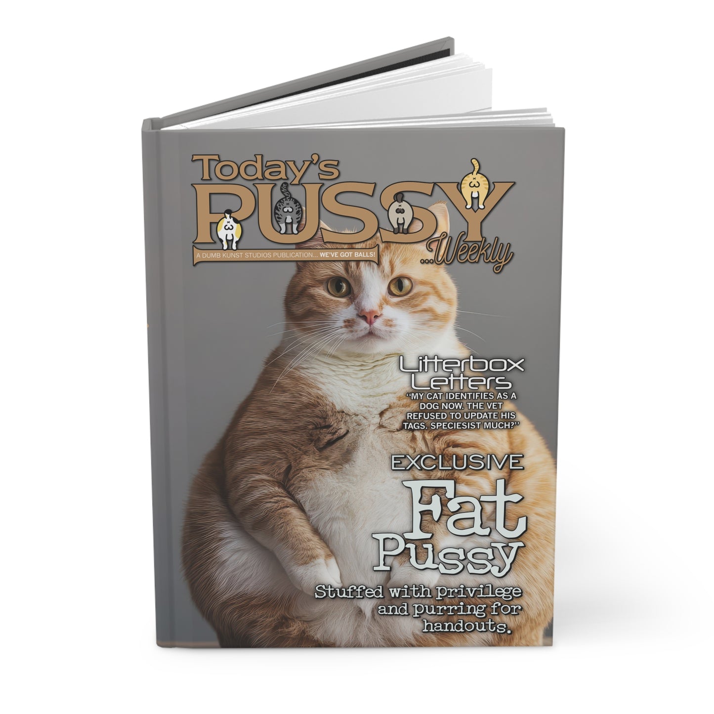 DK230: Today's Pussy... Weekly (Fat Pussy Edition) - Hardcover Writing Journal