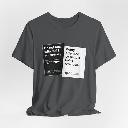 DK180: Humans Against Humanity (Offended Edition) - Unisex S/S T-Shirt