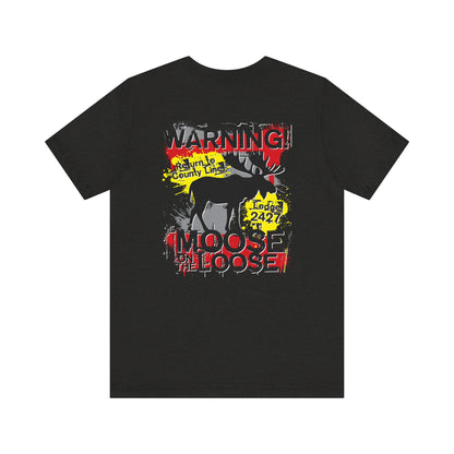 Moose Lodge 2427 - Loose Moose - Unisex T-Shirt (Front & Back Print)