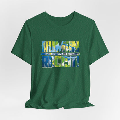 DK99: The Human Racist (Earthly Edition) - Unisex S/S T-Shirt