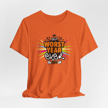 DK44: Worst Year Ever - Unisex S/S T-Shirt