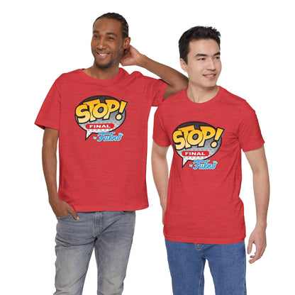 DK103: Stop! by Fukno - Unisex S/S T-Shirt