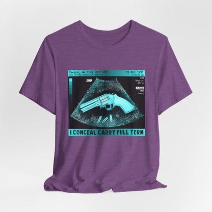 DK73: I Conceal Carry Full Term - Unisex S/S T-Shirt