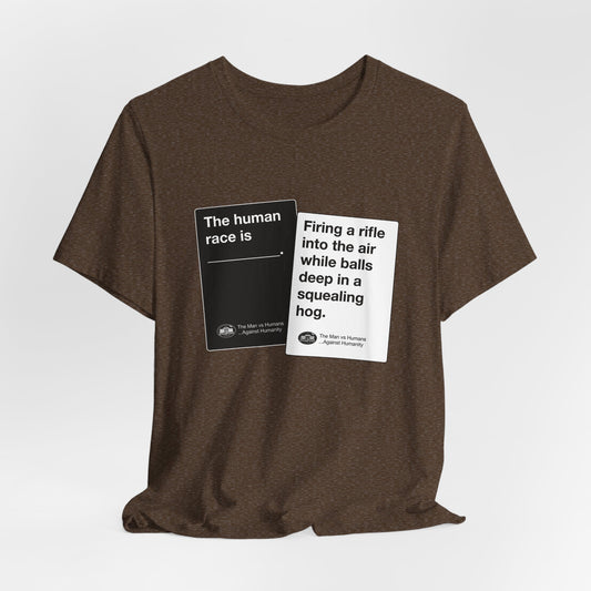 DK180: Humans Against Humanity (Squealing Hog Edition) - Unisex S/S T-Shirt