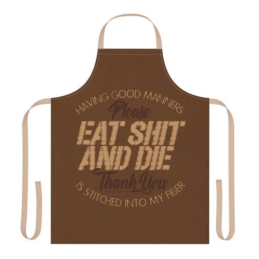 DK90: Please & Thank You (Eat Shit And Die)  - Twill Kitchen Apron